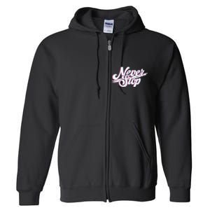 Never Stop Gym Motivation Print Full Zip Hoodie