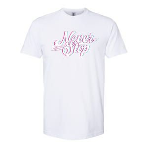 Never Stop Gym Motivation Print Softstyle CVC T-Shirt