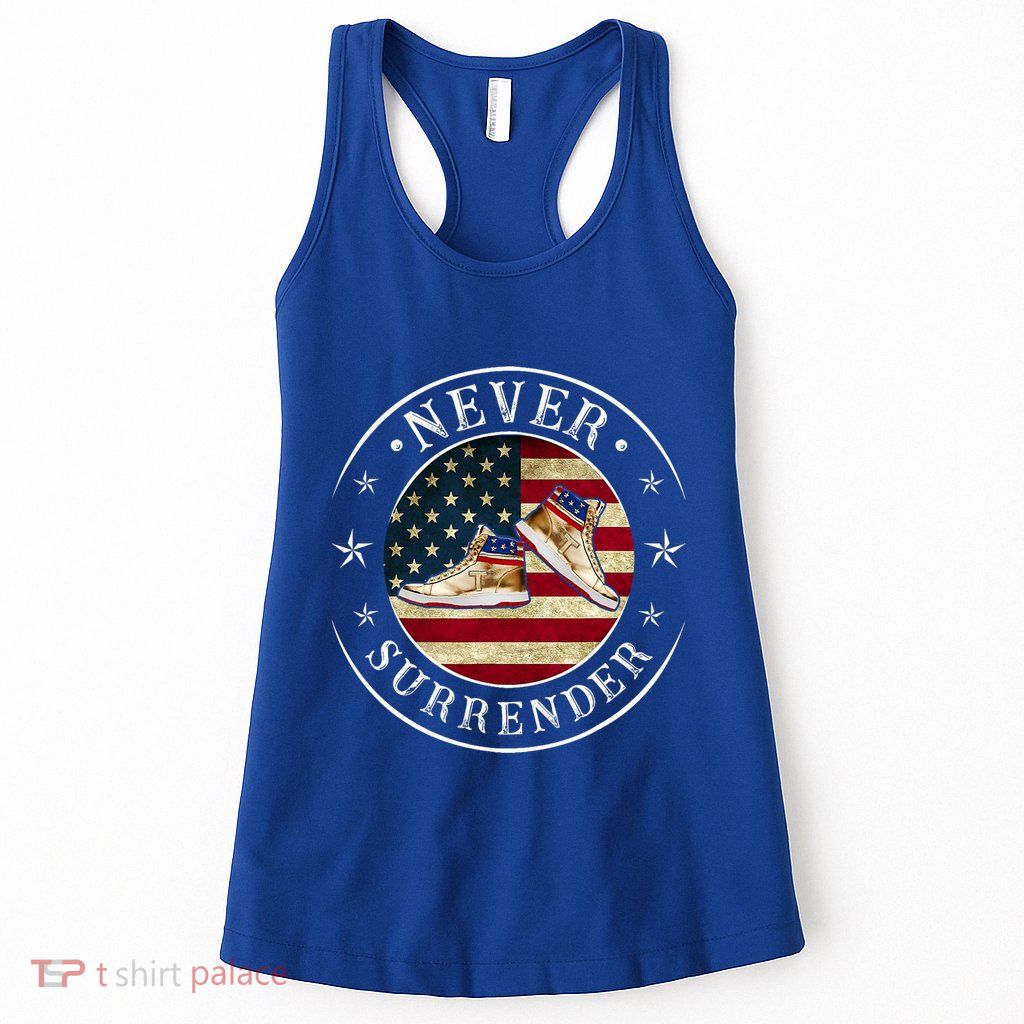 Never Surrender Gold Sneaker Donald Trump 4th Of July Gift Womens Tank Top