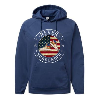 Never Surrender Gold Sneaker Donald Trump 4th Of July Gift Performance Fleece Hoodie