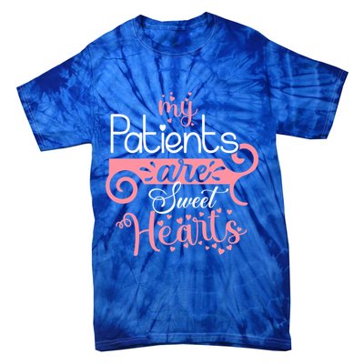 Nursing Student Gift My Patients Are My Valentines Funny Nurse Gift Tie-Dye T-Shirt