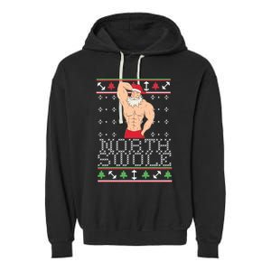 North Swole Great Gift Ugly Christmas Sweater Fit Sexy Santa Garment-Dyed Fleece Hoodie