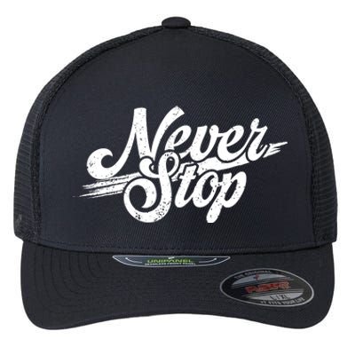 Never Stop Gym Motivation Print Flexfit Unipanel Trucker Cap