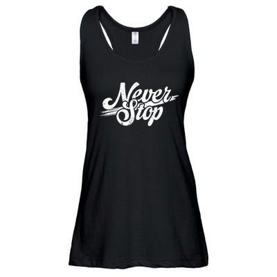 Never Stop Gym Motivation Print Ladies Essential Flowy Tank