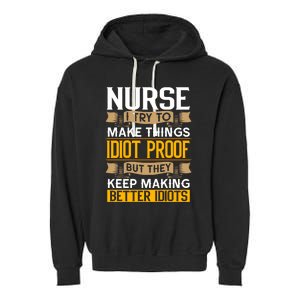 Nurse Sarcastic Graphic Funny Nursing Cool Gift Garment-Dyed Fleece Hoodie