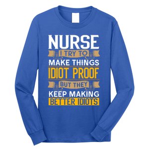 Nurse Sarcastic Graphic Funny Nursing Cool Gift Long Sleeve Shirt