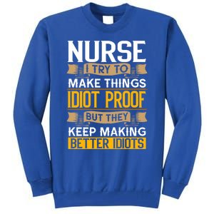 Nurse Sarcastic Graphic Funny Nursing Cool Gift Tall Sweatshirt