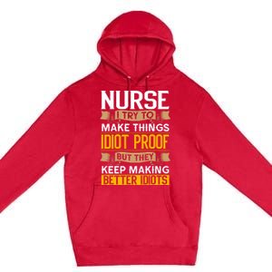 Nurse Sarcastic Graphic Funny Nursing Cool Gift Premium Pullover Hoodie