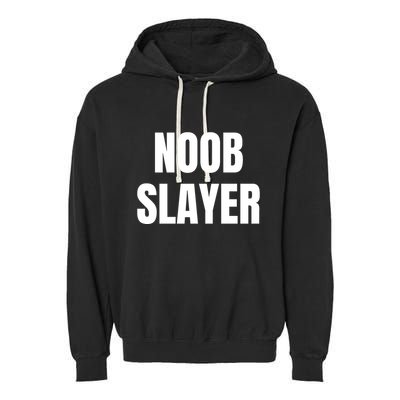 Noob Slayer Gamer Video Games Garment-Dyed Fleece Hoodie