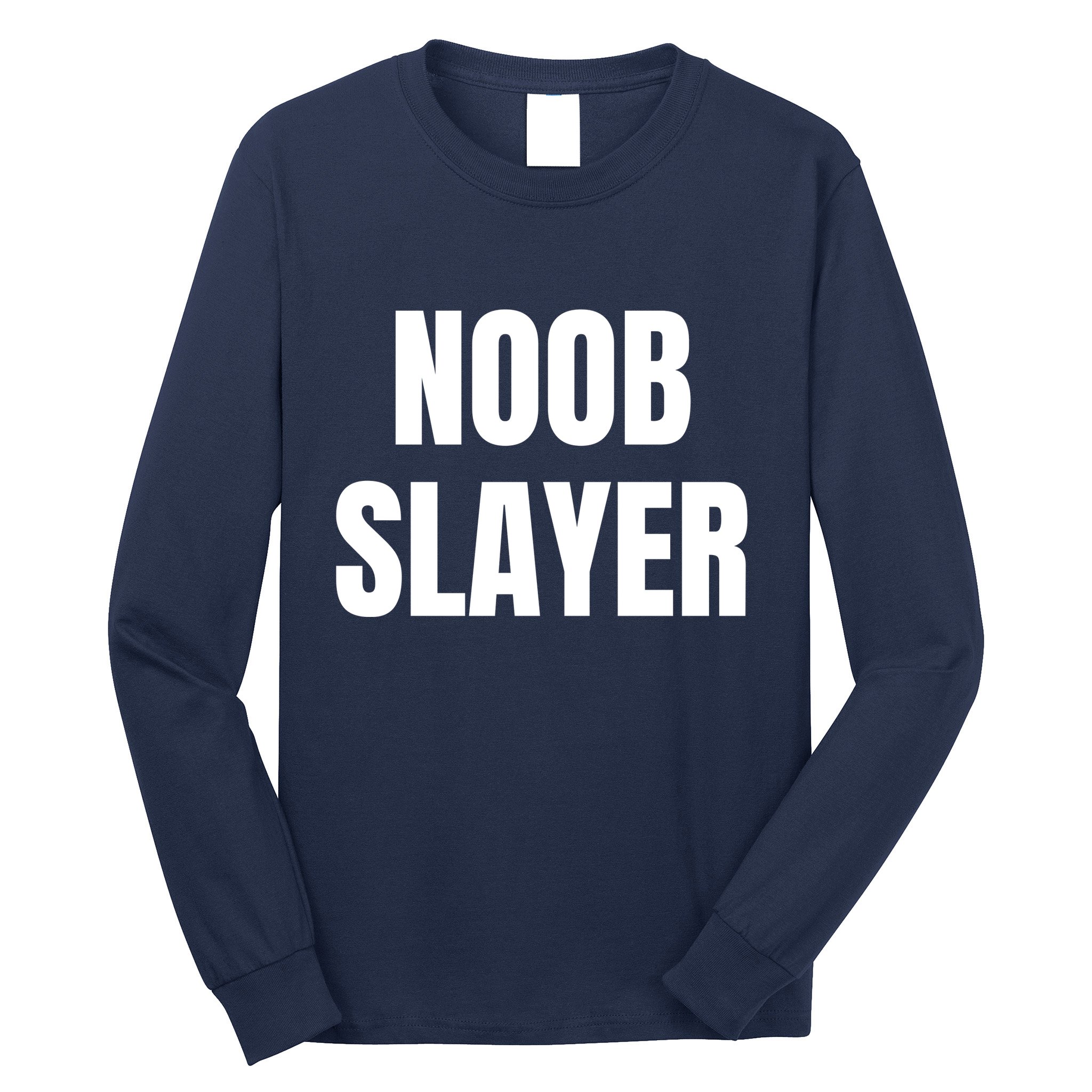 Noob Slayer Gamer Video Games Long Sleeve Shirt