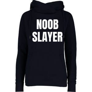 Noob Slayer Gamer Video Games Womens Funnel Neck Pullover Hood