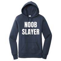 Noob Slayer Gamer Video Games Women's Pullover Hoodie