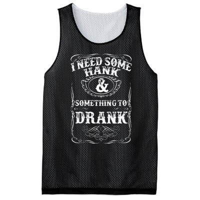 Need Some Hank & A Drank Country Music For Rednecks Mesh Reversible Basketball Jersey Tank