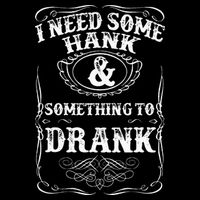 Need Some Hank & A Drank Country Music For Rednecks Baby Bodysuit