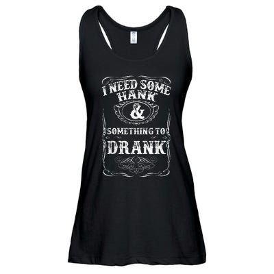 Need Some Hank & A Drank Country Music For Rednecks Ladies Essential Flowy Tank