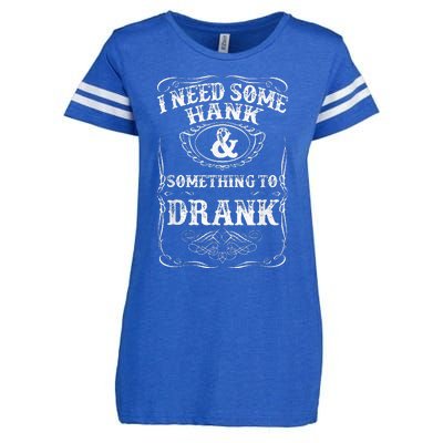 Need Some Hank & A Drank Country Music For Rednecks Enza Ladies Jersey Football T-Shirt