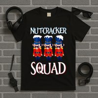 Nutcracker Squad Holiday Nutcracker Ballet Xmas T-Shirt