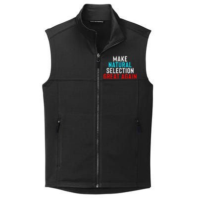 Natural Selection Humorous Funny Memes Humor Sarcastic Gift Collective Smooth Fleece Vest