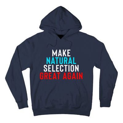 Natural Selection Humorous Funny Memes Humor Sarcastic Gift Tall Hoodie