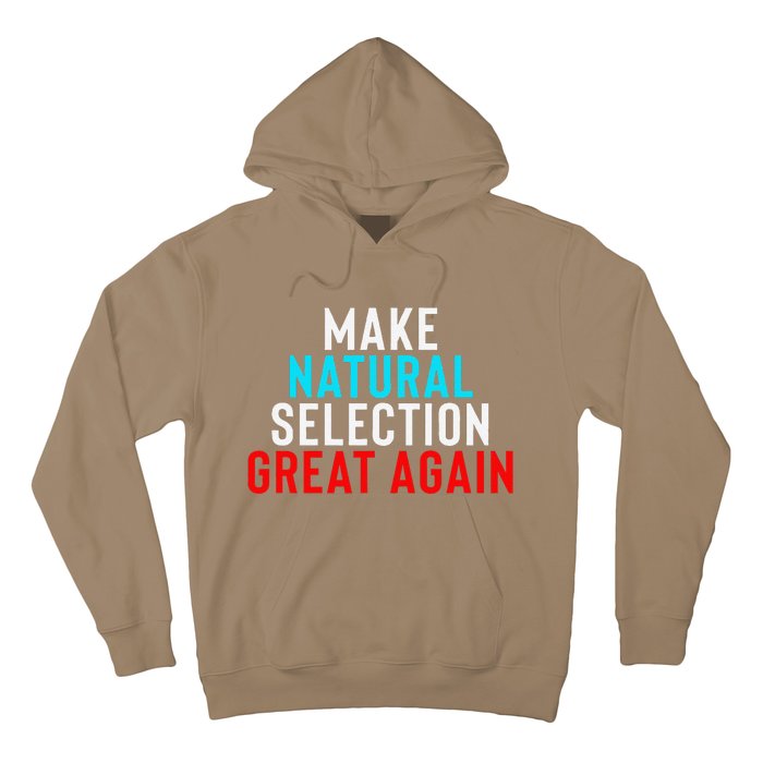 Natural Selection Humorous Funny Memes Humor Sarcastic Gift Hoodie