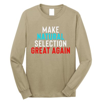 Natural Selection Humorous Funny Memes Humor Sarcastic Gift Long Sleeve Shirt