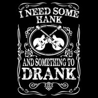 Need Some Hank & A Drank Country Music T For Rednecks Wool Snapback Cap