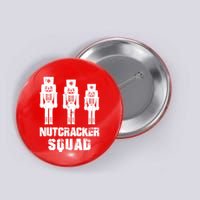 Nutcracker Squad Holiday Ballet Dance Matching Christmas Button