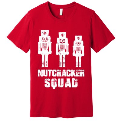 Nutcracker Squad Holiday Ballet Dance Matching Christmas Premium T-Shirt