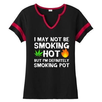 Not Smoking Hot But Definitely Smoking Pot  Weed Leaf Joke Ladies Halftime Notch Neck Tee