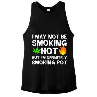 Not Smoking Hot But Definitely Smoking Pot  Weed Leaf Joke Ladies PosiCharge Tri-Blend Wicking Tank