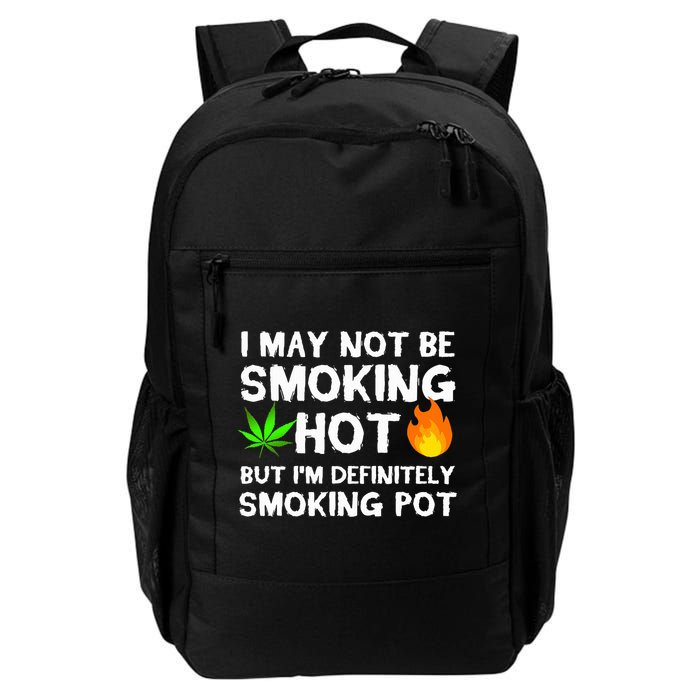 Not Smoking Hot But Definitely Smoking Pot  Weed Leaf Joke Backpack