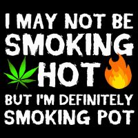 Not Smoking Hot But Definitely Smoking Pot  Weed Leaf Joke Backpack