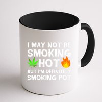 Not Smoking Hot But Definitely Smoking Pot  Weed Leaf Joke Mug