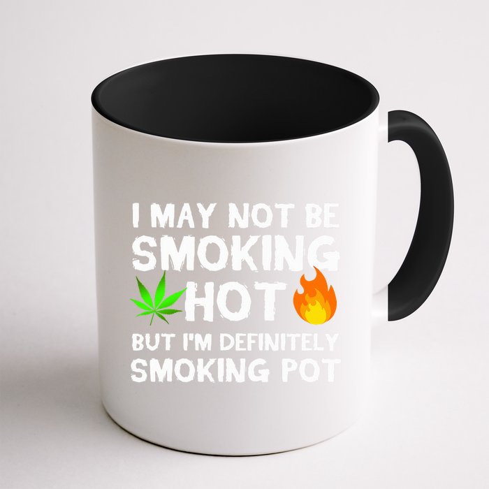 Not Smoking Hot But Definitely Smoking Pot  Weed Leaf Joke Mug