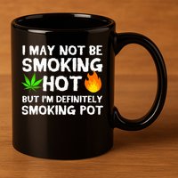Not Smoking Hot But Definitely Smoking Pot  Weed Leaf Joke 11oz C Handle Ceramic Mug