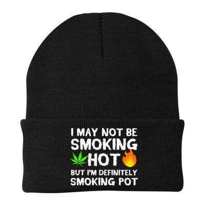 Not Smoking Hot But Definitely Smoking Pot  Weed Leaf Joke Beanie