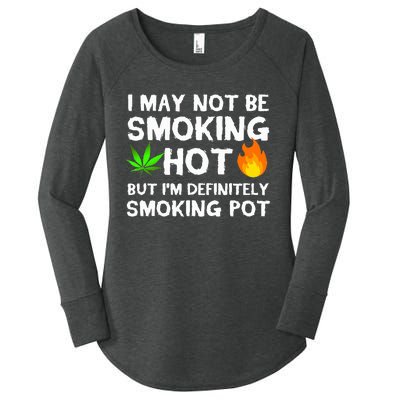 Not Smoking Hot But Definitely Smoking Pot  Weed Leaf Joke Women's Perfect Tri Tunic Long Sleeve Shirt