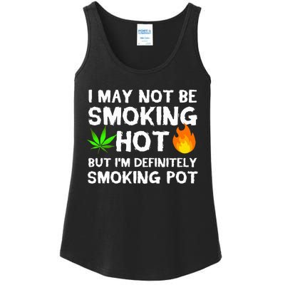 Not Smoking Hot But Definitely Smoking Pot  Weed Leaf Joke Ladies Essential Tank