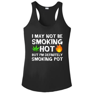 Not Smoking Hot But Definitely Smoking Pot  Weed Leaf Joke Ladies PosiCharge Competitor Racerback Tank