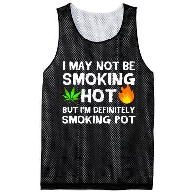 Not Smoking Hot But Definitely Smoking Pot  Weed Leaf Joke Mesh Reversible Basketball Jersey Tank