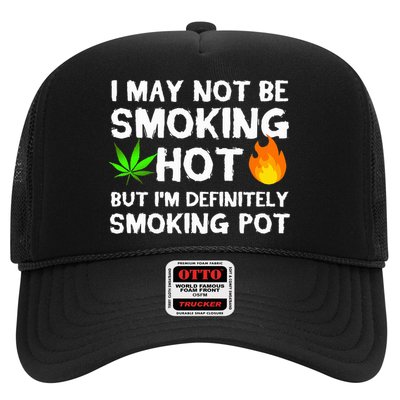 Not Smoking Hot But Definitely Smoking Pot  Weed Leaf Joke Hat