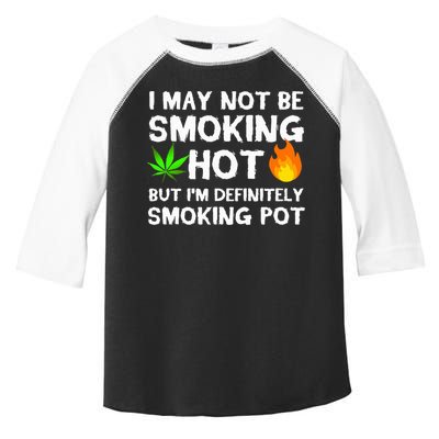 Not Smoking Hot But Definitely Smoking Pot  Weed Leaf Joke Toddler Fine Jersey T-Shirt