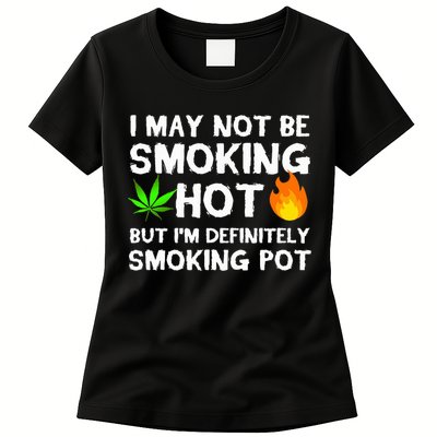 Not Smoking Hot But Definitely Smoking Pot  Weed Leaf Joke Womens T-Shirt