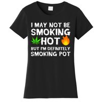 Not Smoking Hot But Definitely Smoking Pot  Weed Leaf Joke Women's T-Shirt