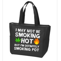 Not Smoking Hot But Definitely Smoking Pot  Weed Leaf Joke Zip Tote Bag