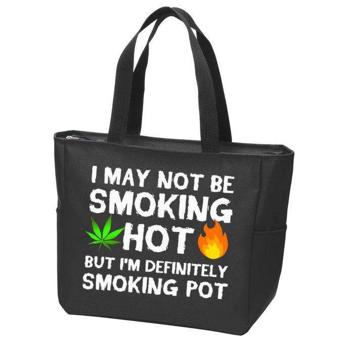 Not Smoking Hot But Definitely Smoking Pot  Weed Leaf Joke Zip Tote Bag