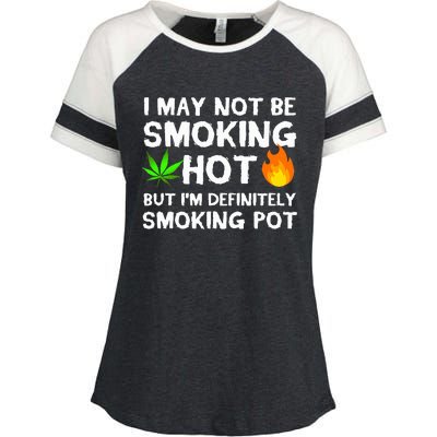 Not Smoking Hot But Definitely Smoking Pot  Weed Leaf Joke Enza Ladies Jersey Colorblock Tee