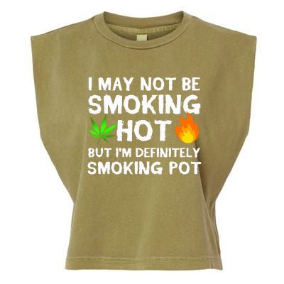 Not Smoking Hot But Definitely Smoking Pot  Weed Leaf Joke Garment-Dyed Women's Muscle Tee