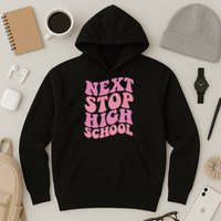 Next Stop High School Elementary School Graduation Hoodie