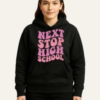 Next Stop High School Elementary School Graduation Hoodie